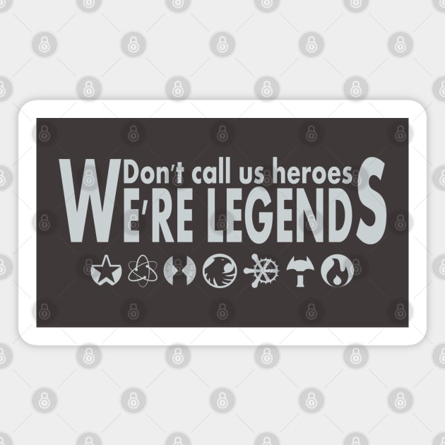 We are Legends Magnet by ManuLuce